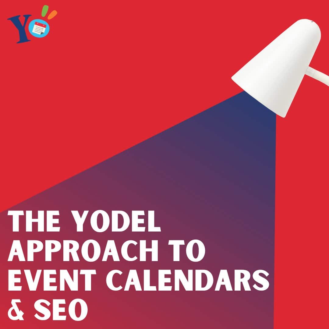 The Yodel Approach to Event Calendars and SEO